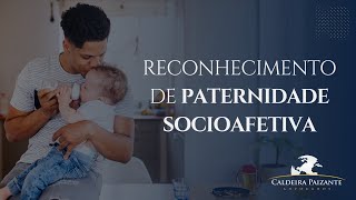 Reconhecimento de Paternidade Socioafetiva [upl. by Berlyn]