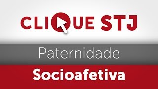 Clique STJ  Paternidade Socioafetiva 05102018 [upl. by Luciana]