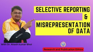 Selective Reporting amp Misrepresentation of Data  eSupport for Research  2022  Dr Akash Bhoi [upl. by Friedly513]