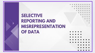 Selective reporting and misrepresentation of data [upl. by Elesig638]