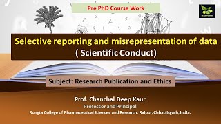 Selective reporting and misrepresentation of data  Scientific Conduct [upl. by Ard645]