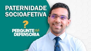 Paternidade socioafetiva O que é Como fazer o reconhecimento [upl. by Jarl]